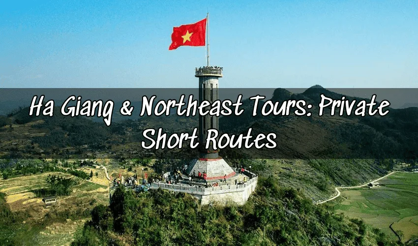 Ha Giang & North East